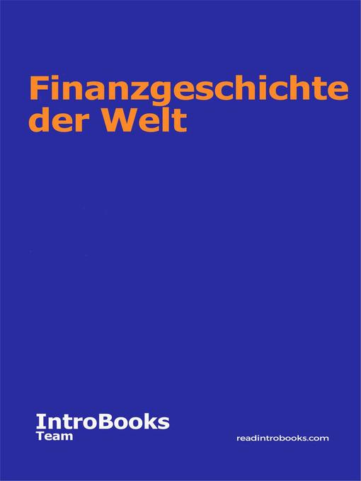 Title details for Finanzgeschichte der Welt by IntroBooks Team - Available